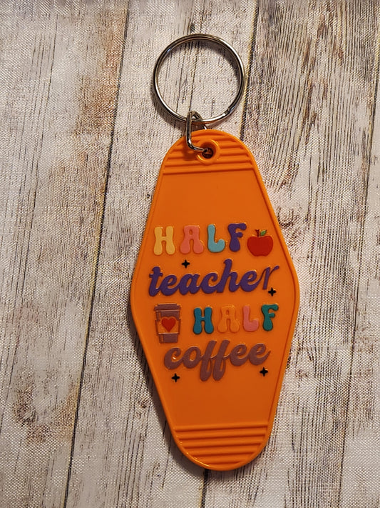 Motel Keychain: Half Teacher, Half Coffee (Teacher, School, Coffee)