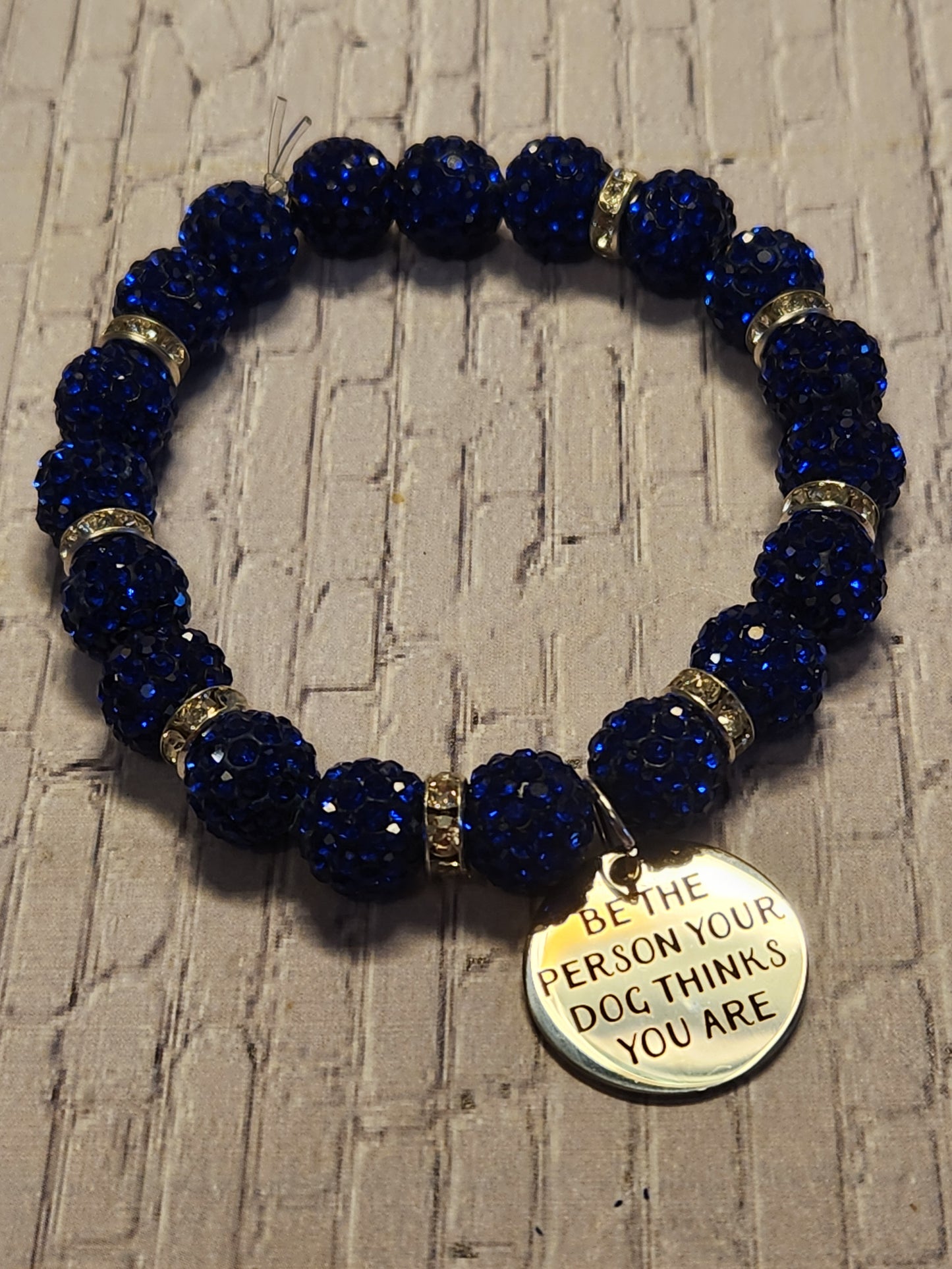 Bracelet: Be the person your dog thinks you are (blue rhinestones)