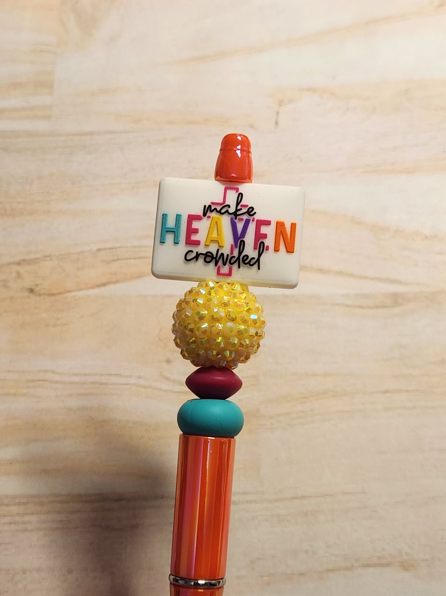 Beaded Pen: (Faith)Make Heaven Crowded.