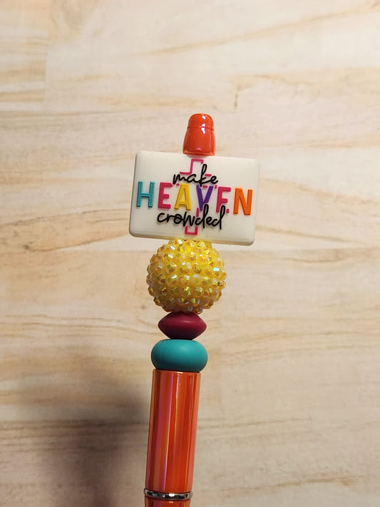 Beaded Pen: (Faith)Make Heaven Crowded.
